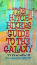 The hitch hiker's guide to the galaxy