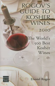 Rogovs guide to kosher wines 2010