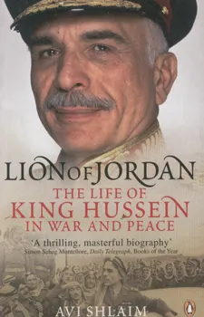 Lion of jordan:the life of king hussein in war and
