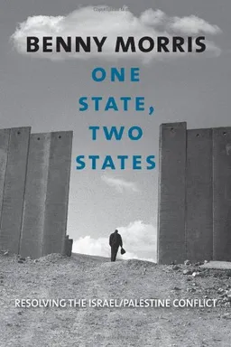 One State, Two States: Resolving the Israel/Palestine Conflict