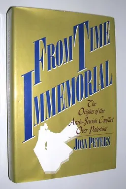 From Time Immemorial: The Origins of the Arab-Jewish Conflict over Palestine