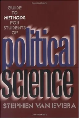 Guide to Methods for Students of Political Science