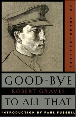 Good-Bye to All That: An Autobiography (Anchor Books)