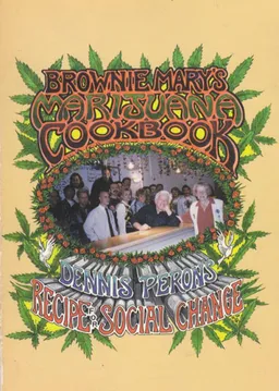 Brownie Mary's marijuana cookbook and Dennis Peron's recipe for social change