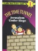 The Time Tunnel #1: Jerusalem Under Siege