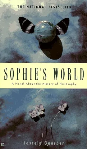 SOPHIE'S WORLD : A NOVEL ABOUT THE HISTORY OF PHILOSOPHY