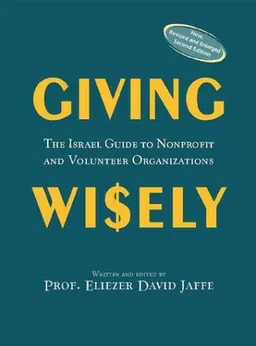 Giving Wisely: The Israel Guide to Nonprofit and Volunteer Organizations