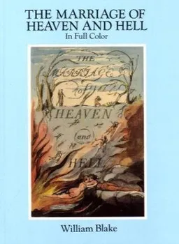 The Marriage of Heaven and Hell: A Facsimile in Full Color