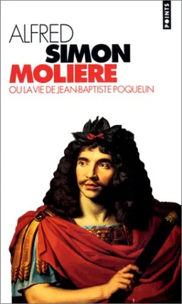 Molière ou la vie de j.-b.poquelin