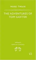 The Adventures of Tom Sawyer (Penguin Popular Classics)