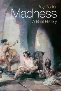 Madness: A Brief History