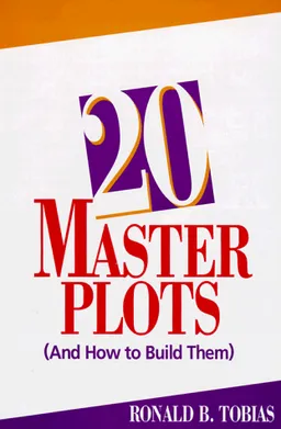 20 Master Plots and How to Build Them