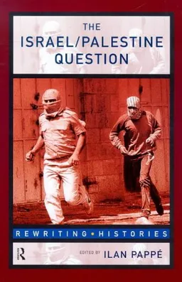 The Israel/Palestine Question (Rewriting Histories)