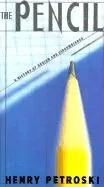 The Pencil: A History of Design and Circumstance