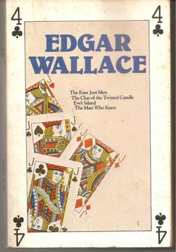 The four just man,eve's island,The man who knew, The clue of the twisted candle