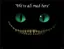 We're all mad here